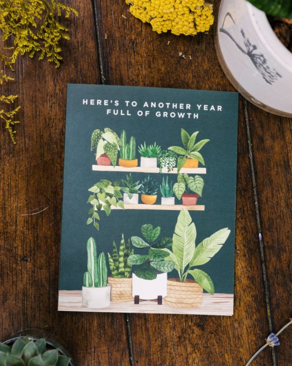 "Here's to Another Year Full of Growth" - Planty Greeting Card