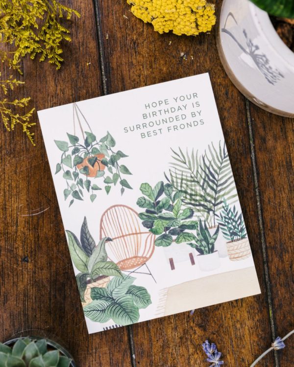 "Hope Your Birthday is Surrounded by Best Fronds" - Planty Greeting Card