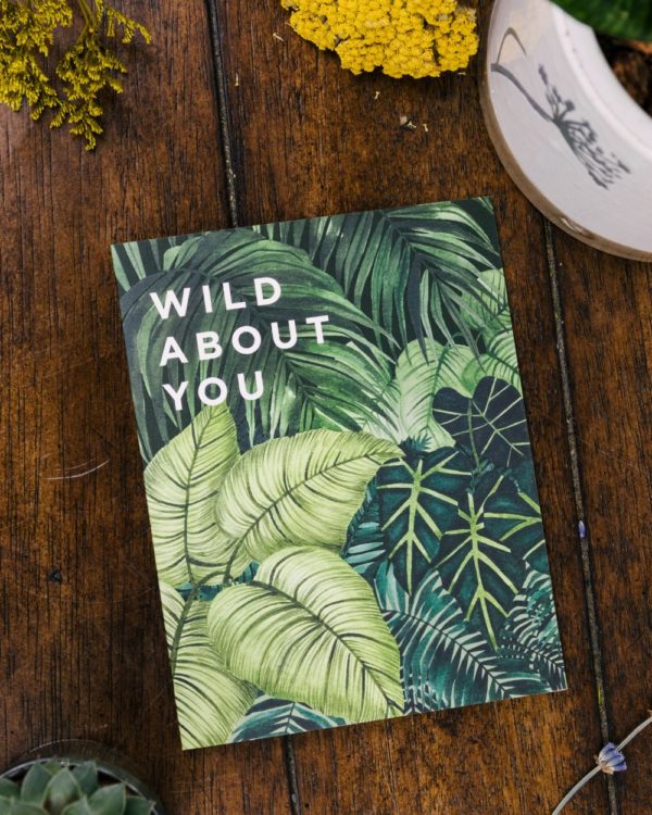 "Wild About You" - Planty Greeting Card